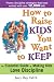 Book How to Raise Kids You Want to Keep