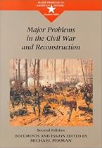 Major Problems in the Civil War and Reconstruction (Major Problems in American History Series)