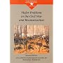 Major Problems in the Civil War and Reconstruction (Major Problems in American History Series)