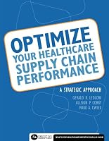 Optimize Your Healthcare Supply Chain Performance: A Strategic Approach