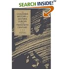 Click here to buy The Columbia History of Eastern Europe in the Twentieth Century by  Joseph Held.
