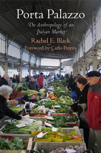 Porta Palazzo: The Anthropology of an Italian Market (Contemporary Ethnography)
