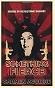 Something Fierce: A Memoir of a Revolutionary Daughter
