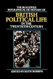 Review WileyBlackwell  / The Blackwell Biographical Dictionary of British Political Life in the Twentieth Century