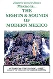 Hispanic Culture - The Sights & Sounds of Modern Mexico