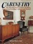 Cabinetry: The Woodworkers Guide to Building Professional Looking Cabinets and Shelves
