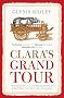 Clara's Grand Tour: Travels with a Rhinoceros in Eighteenth-century Europe