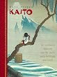 Kaito. Ein poetisches M�rchen von der Suche nach Erf�llung und Gl�ck