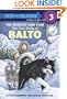 The Bravest Dog Ever: The True Story of Balto (Step-Into-Reading, Step 3)