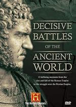 Decisive Battles of the Ancient World (History Channel)