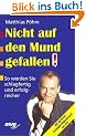 Nicht auf den Mund gefallen!