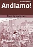Andiamo ! Italien 1�re ann�e : Livre du professeur