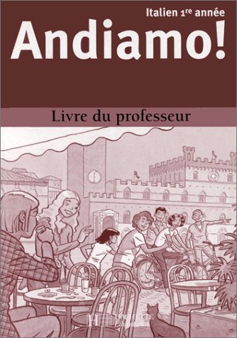 Andiamo ! Italien 1ère année : Livre du professeur