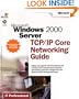 Microsoft  Windows  2000 Server TCP/IP Core Networking Guide (IT Professional)