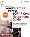 Microsoft  Windows  2000 Server TCP/IP Core Networking Guide (IT Professional) Image