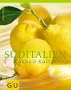 S�ditalien: K�che und Kultur (GU F�r die Sinne)