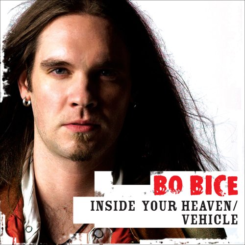Bo Bice - Inside Your Heaven / Vehicle - Zortam Music