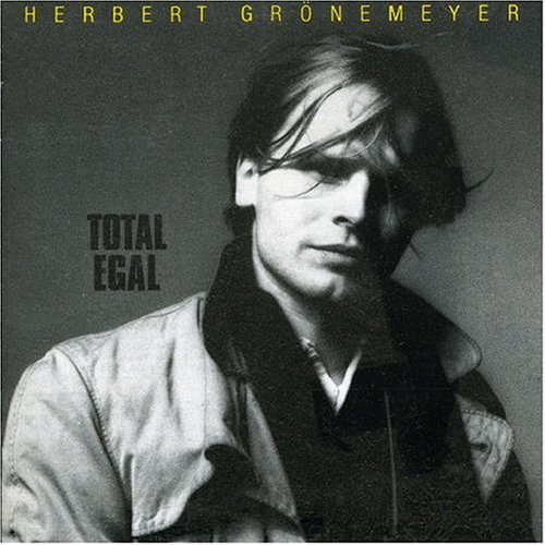 Herbert Gr&ouml;nemeyer - Total Egal - Zortam Music
