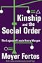 Kinship and the Social Order: The Legacy of Lewis Henry Morgan
