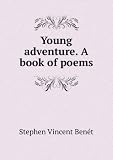 Young adventure. A book of poems