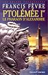Ptolemee premier 1 er Le pharaon d alexandrie