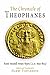 The Chronicle of Theophanes: Anni Mundi, 6095-6305 (A.D.602-813) (Middle Ages)