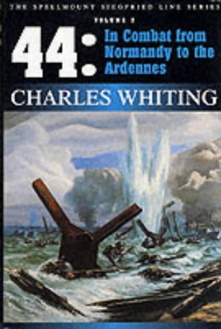 City Travel Guides Discounted  Books : '44: In Combat from Normandy to the Ardennes (Spellmount Siegfried Line Series): In Combat from Normandy to the Ardennes (Spellmount Siegfried Line Series)