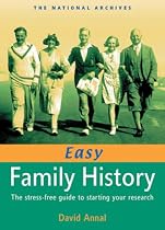 Easy Family History: The Stress-Free Guide to Starting Your Research