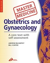 Obstetrics and Gynecology: A Core Text with Self Assessment: A Core Text with Self-Assessment (Master Medicine)