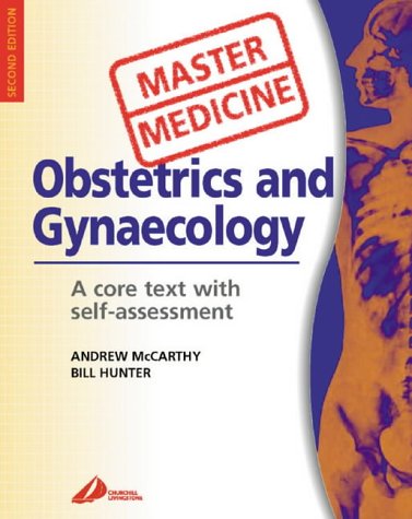 Obstetrics and Gynecology: A Core Text with Self Assessment (Master Medicine)