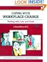 Coping with Workplace Change: Dealing with Loss and Grief (A Fifty-Minute Series Book)