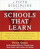 Schools That Learn: A Fifth Discipline Fieldbook for Educators, Parents, and Everyone Who Cares About Education