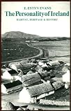 The personality of Ireland : habitat, heritage and history