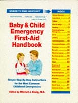 Baby & Child Emergency First-Aid Handbook: Simple Step-By-Step Instructions for the Most Common Childhood Emergencies