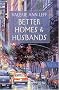 Better Homes and Husbands Better Homes and Husbands