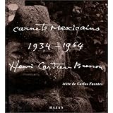 Carnets Mexicains D'Henri Cartier-Bresson - 1934-1964 (French Edition) by Henri Cartier-Bresson