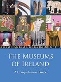 Review The Liffey Press  / The Museums of Ireland: A Comprehensive Guide