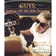 Guys: Setting Off the Jerk Detector