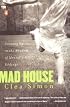 Mad House: Growing Up in the Shadow of Mentally Ill Siblings