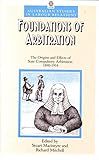 Foundations of arbitration : the origins and effects of state compulsory arbitration, 1890-1914