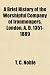 A Brief History of the Worshipful Company of Ironmongers, London, A. D. 1351-1889