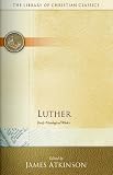 Buy : Luther: Early Theological Works (Library of Christian Classics)