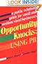 Opportunity Knocks: Using PR