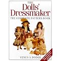 The Doll's Dressmaker: The Complete Pattern Book