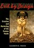 Evil by Design: The Creation and Marketing of the Femme Fatale
