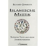 Islamische Mystik. Sonderausgabe: Sufische Texte aus zehn Jahrhunderten
