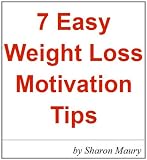 7 Easy Weight Loss Motivation Tips