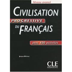 Civilisation progressive du fran�ais niveau avanc� : Avec 400 activit�s