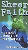 Sheer Faith: A Teen's Journey to Godly Growth