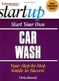Start Your Own Car Wash (Entrepreneur Magazine's Start Up)